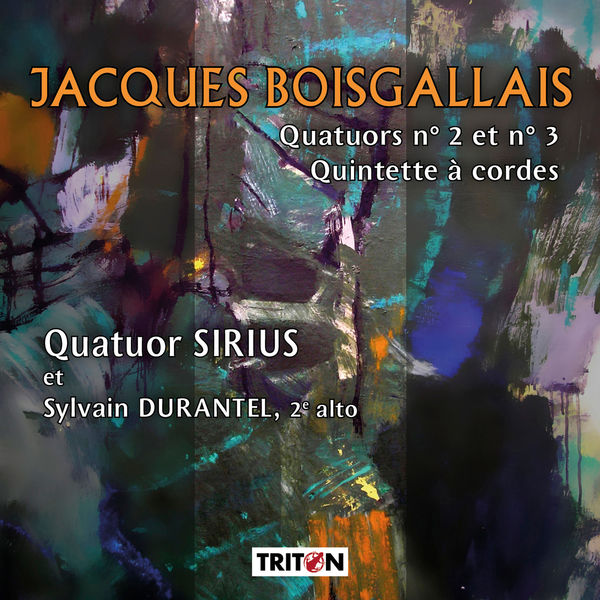 Quatuor Sirius - Boisgallais : Quatuors No. 2 & 3 - Quintette à cordes Quatuor Sirius - Boisgallais : Quatuors No. 2 & 3 - Quintette à cordes