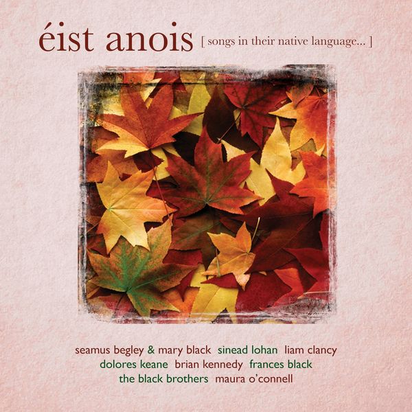 Various Artists - Éist Anois (Songs in their native language...) Various Artists - Éist Anois (Songs in their native language...)