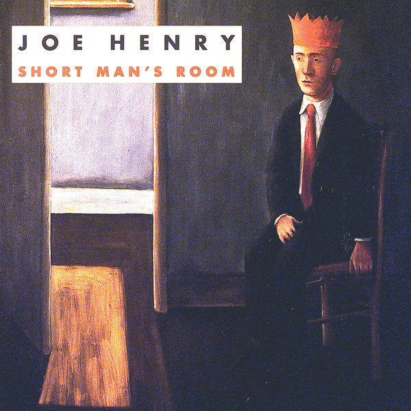 Joe Henry|Short Man's Room Joe Henry|Short Man's Room