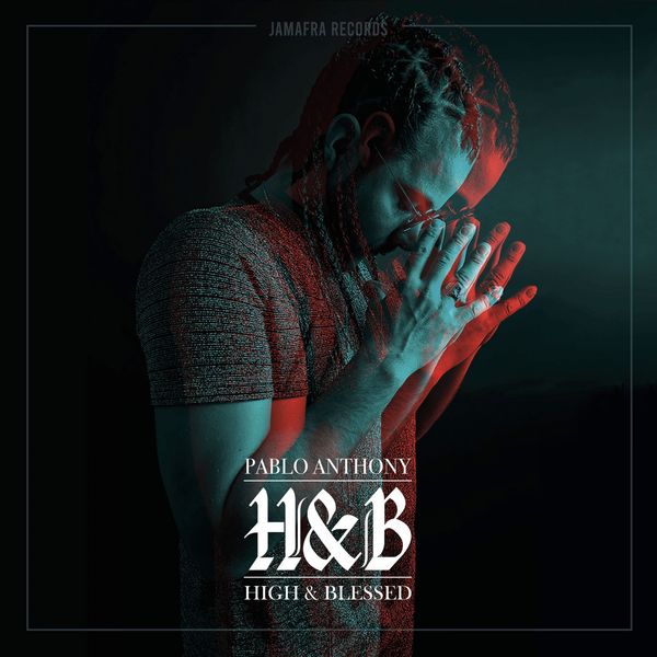 Anthony Pablo|H&B (High & Blessed) Anthony Pablo|H&B (High & Blessed)