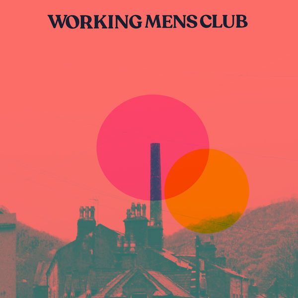 Working Men's Club - Bad Blood Working Men's Club - Bad Blood
