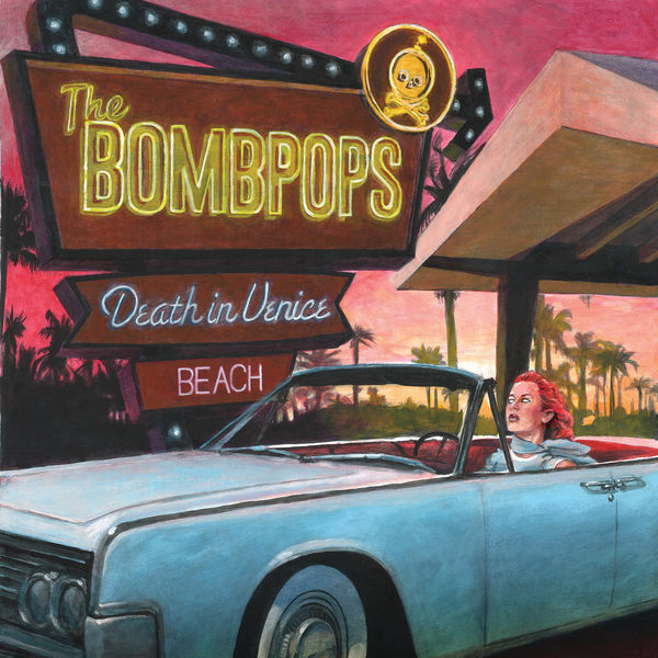The Bombpops - Death in Venice Beach The Bombpops - Death in Venice Beach