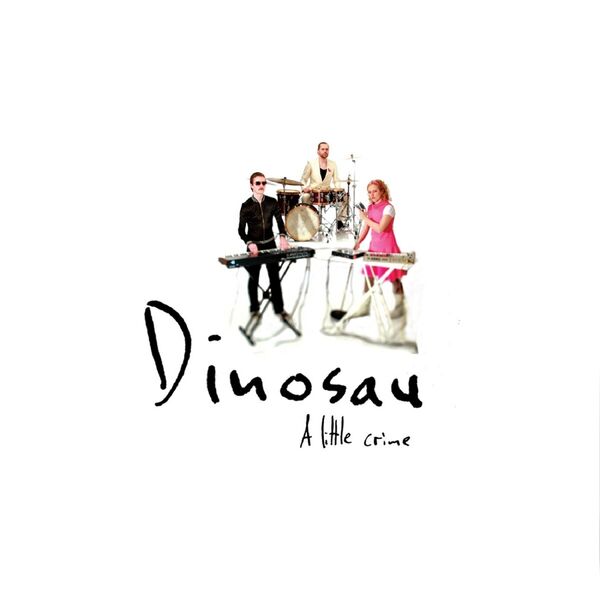 DinoSau|A Little Crime DinoSau|A Little Crime