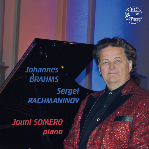 Jouni Somero - Brahms & Rachmaninoff: Piano Works Jouni Somero - Brahms & Rachmaninoff: Piano Works