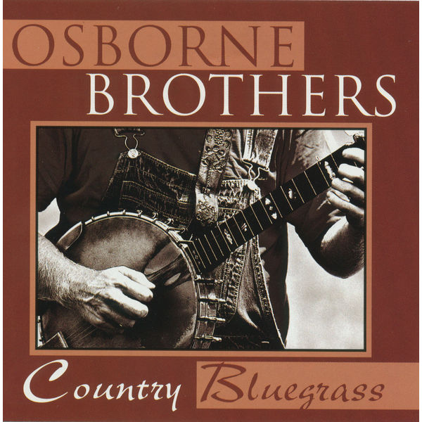 Osborne Brothers - Country Bluegrass Osborne Brothers - Country Bluegrass