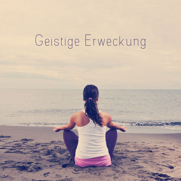 Muskelentspannung Musik Welt|Geistige Erweckung - New Age Musiksammlung, die Ihnen Hilft Ihr Abenteuer mit Meditation zu Beginnen