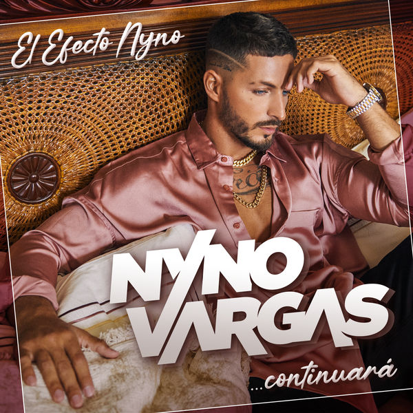 Nyno Vargas - El Efecto Nyno... Continuará Nyno Vargas - El Efecto Nyno... Continuará