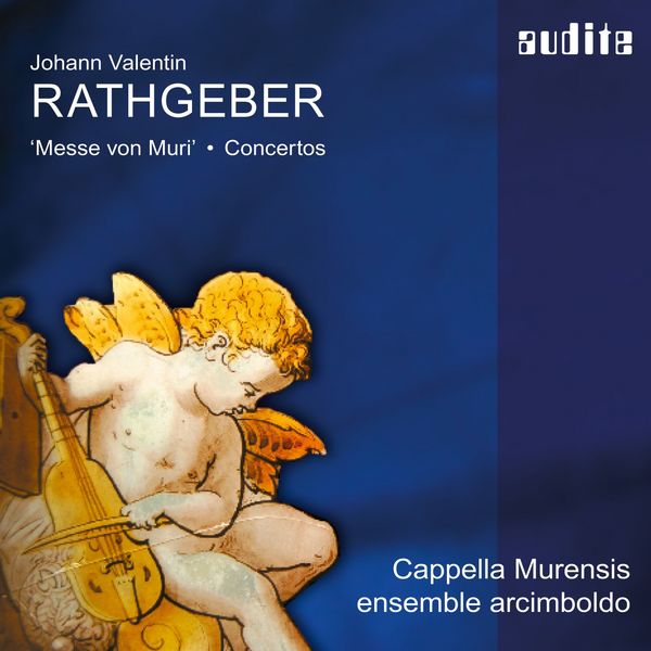 Cappella Murensis|Rathgeber: Messe von Muri & Concertos Cappella Murensis|Rathgeber: Messe von Muri & Concertos