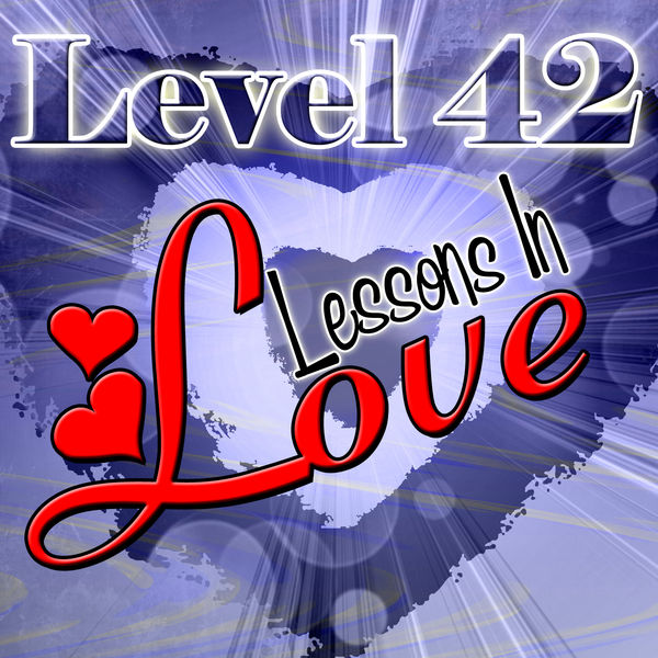 Lessons In Love Level 42 Qobuz Lessons in love level 42 qobuz