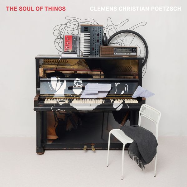 CLEMENS CHRISTIAN POETZSCH|The Soul of Things