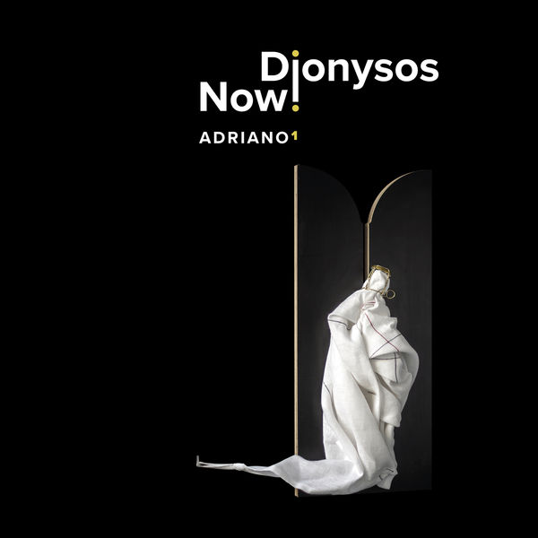 Dionysos Now|Adriano 1 Dionysos Now|Adriano 1
