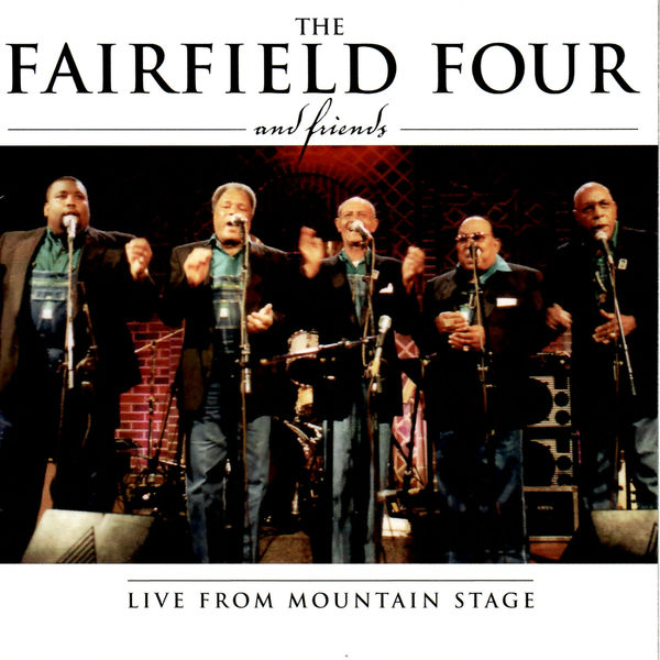 THE FAIRFIELD FOUR|Live from Mountain Stage (Live)