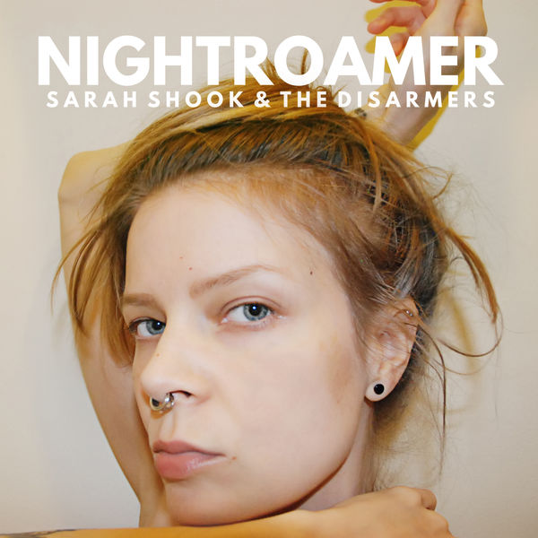 Sarah Shook & the Disarmers|Nightroamer