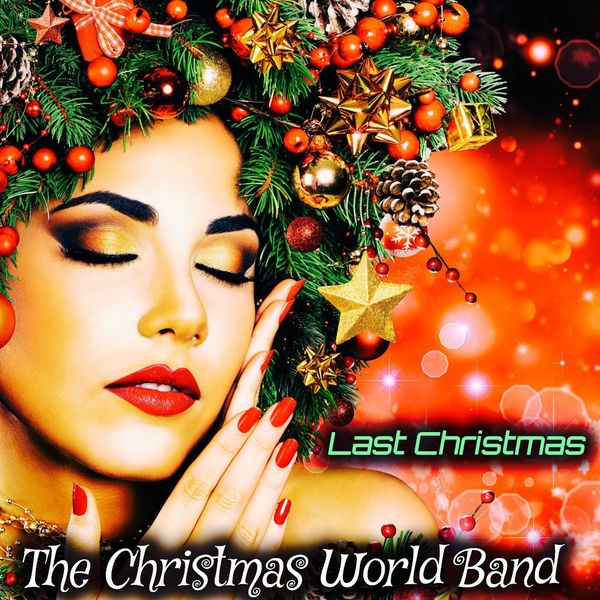 The Christmas World Band - Last Christmas The Christmas World Band - Last Christmas