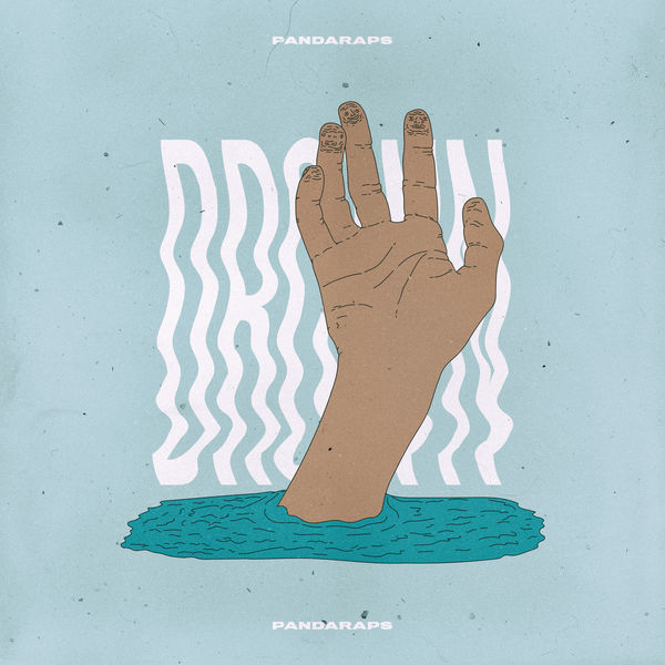 Pandaraps - Drown Pandaraps - Drown