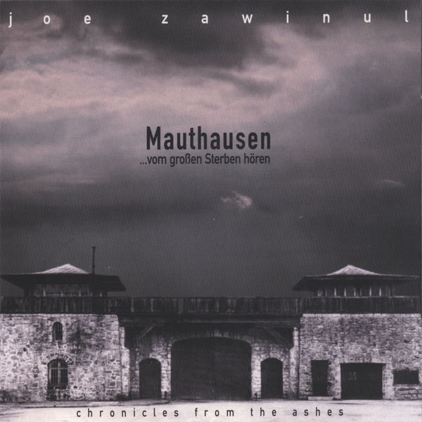 Joe Zawinul|Mauthausen Joe Zawinul|Mauthausen