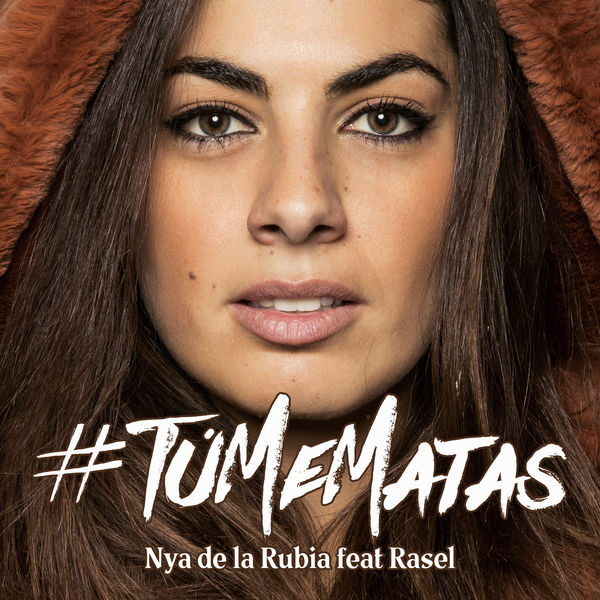 Nya de la Rubia - Tú Me Matas Nya de la Rubia - Tú Me Matas