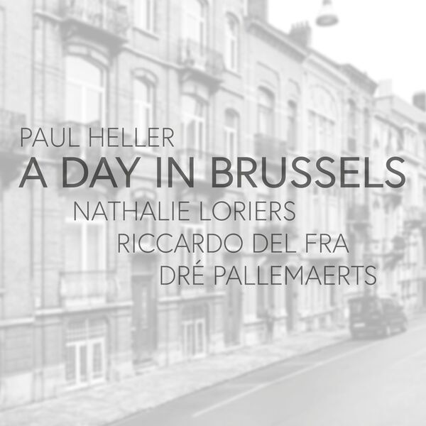 Paul Heller|A Day in Brussels Paul Heller|A Day in Brussels