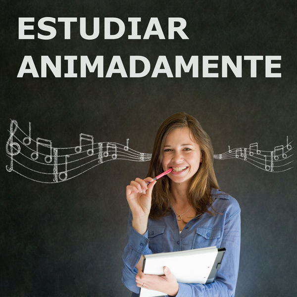 Musica para Estudiar Academy - Estudiar Animadamente Musica para Estudiar Academy - Estudiar Animadamente