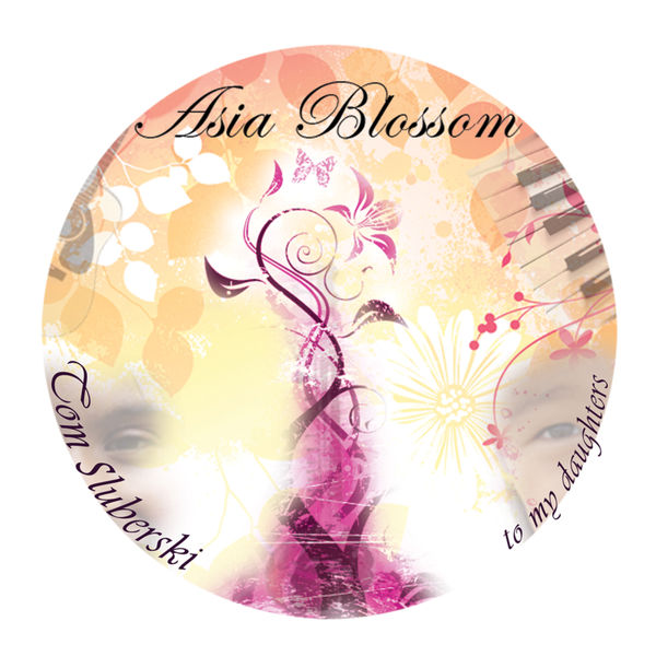 Tom Sluberski - Asia Blossom Tom Sluberski - Asia Blossom