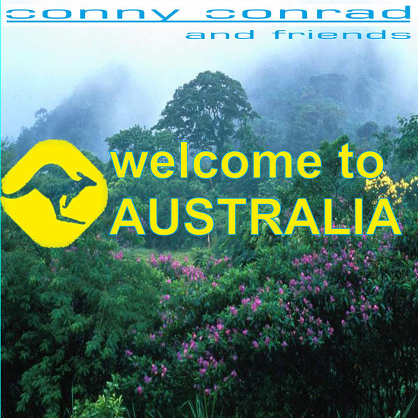 Conny Conrad and friends|Welcome to Australia