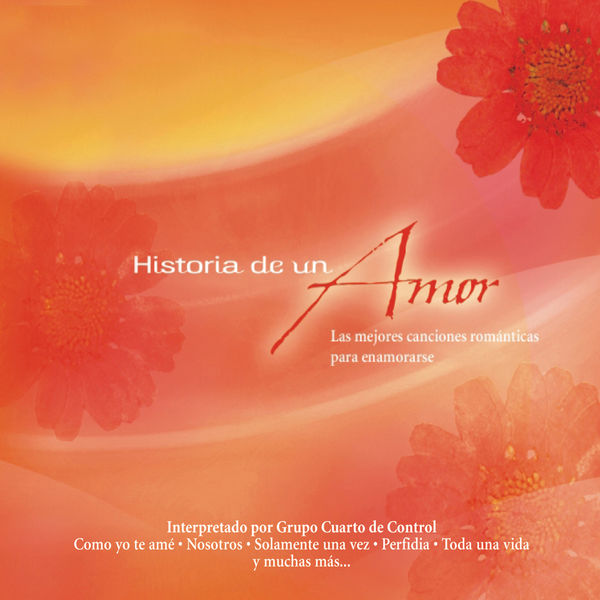 Historia de un Amor | Grupo Cuarto De Control – Download and listen ... Historia de un Amor | Grupo Cuarto De Control – Download and listen ...
