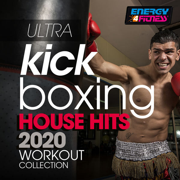 Various Artists|Ultra Kick Boxing House Hits 2020 Workout Collection (15 Tracks Non-Stop Mixed Compilation for Fitness & Workout - 140 Bpm / 32 Count)