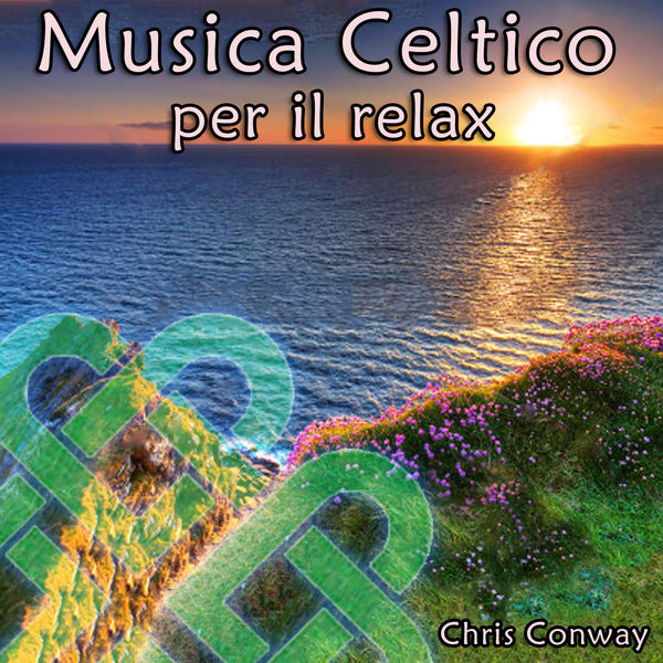 chris conway - Musica Celtico per il Relax chris conway - Musica Celtico per il Relax