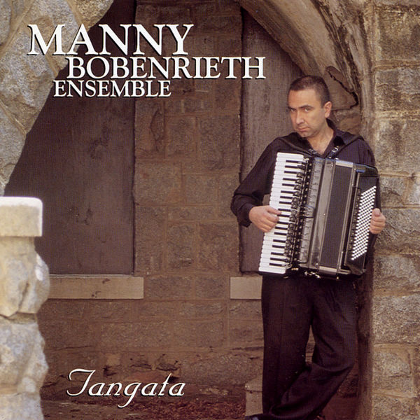 Manny Bobenrieth Ensemble - Tangata Manny Bobenrieth Ensemble - Tangata