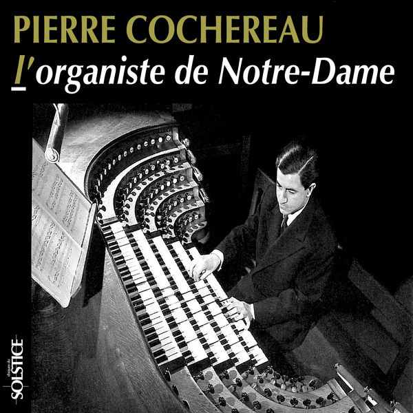 Pierre Cochereau|The Organist of Notre-Dame Pierre Cochereau|The Organist of Notre-Dame