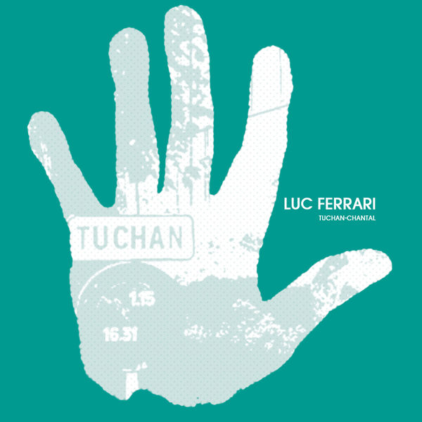 Luc Ferrari - Tuchan-Chantal Luc Ferrari - Tuchan-Chantal