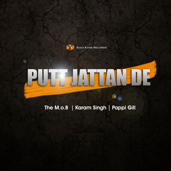 Putt Jattan De (feat. Pappi GIll), The M.O.B - Qobuz