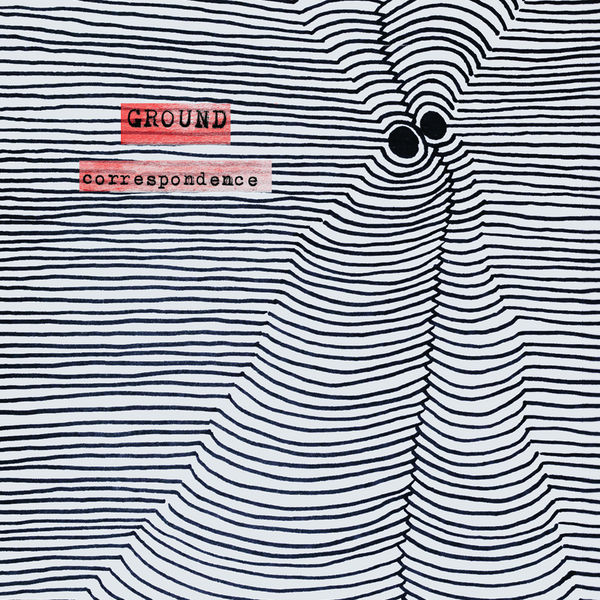 Ground - Correspondence Ground - Correspondence