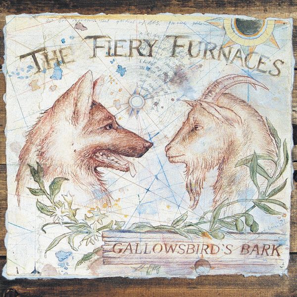 The Fiery Furnaces|Gallowsbird's Bark