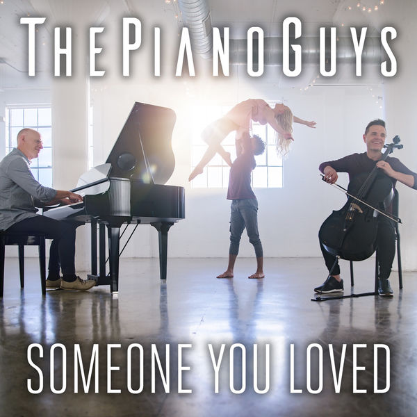 The Piano Guys|Someone You Loved