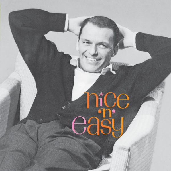 Frank Sinatra - Nice 'n' Easy Frank Sinatra - Nice 'n' Easy