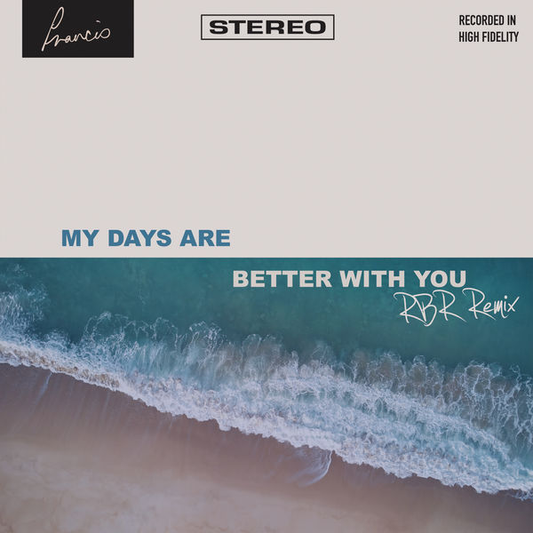 Francis - My Days Are Better With You Francis - My Days Are Better With You