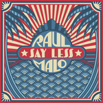 Raul Malo Say Less