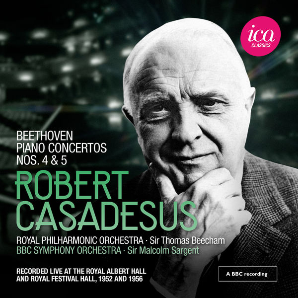 Robert Casadesus - Beethoven : Piano Concertos Nos. 4 & 5 (Live 1952 & 1956) Robert Casadesus - Beethoven : Piano Concertos Nos. 4 & 5 (Live 1952 & 1956)