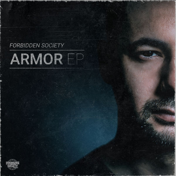 Forbidden Society|Armor EP (Original Mix) Forbidden Society|Armor EP (Original Mix)