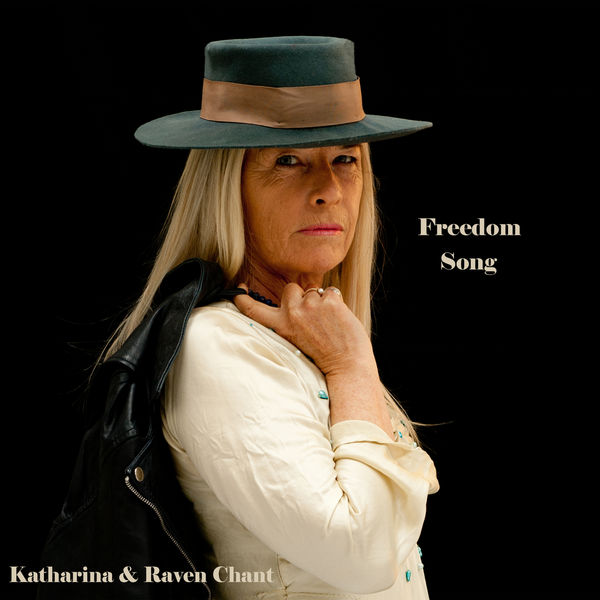 Katharina & Raven Chant - Freedom Song Katharina & Raven Chant - Freedom Song