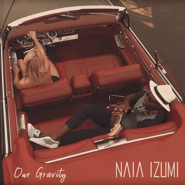 Naia Izumi|Our Gravity Naia Izumi|Our Gravity