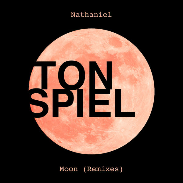 Nathaniel - Moon (Remixes) Nathaniel - Moon (Remixes)