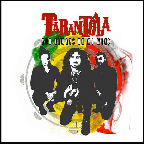 Tarantola - You Always on Mi Mind Tarantola - You Always on Mi Mind