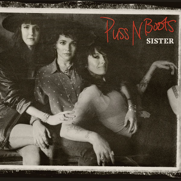 Puss N Boots - Sister Puss N Boots - Sister