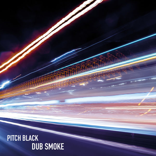 Pitch Black - Dub Smoke Pitch Black - Dub Smoke