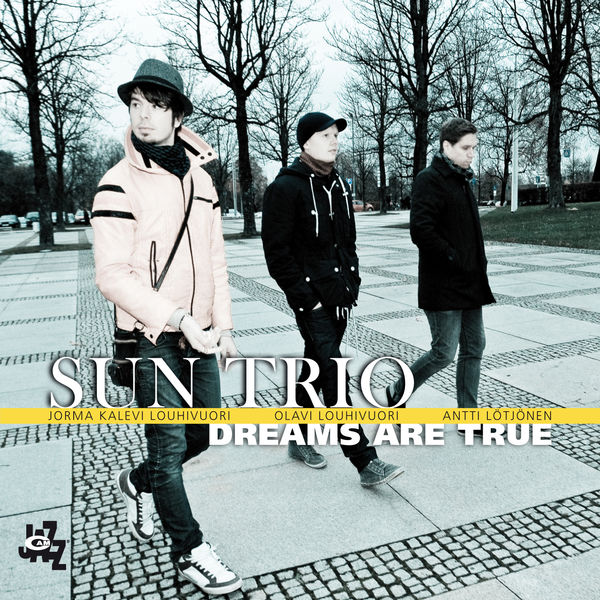 Sun Trio|Dreams Are True Sun Trio|Dreams Are True
