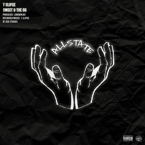 T Clipse|ALLSTATE (feat. $weet D the OG) T Clipse|ALLSTATE (feat. $weet D the OG)