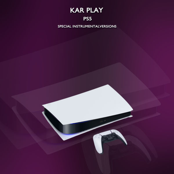 Kar Play|Ps5 (Special Instrumental Versions) Kar Play|Ps5 (Special Instrumental Versions)