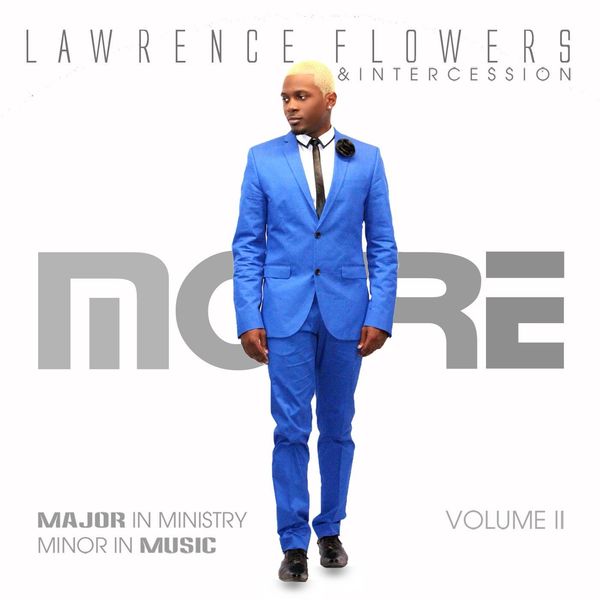 Lawrence Flowers & Intercession|More Lawrence Flowers & Intercession|More